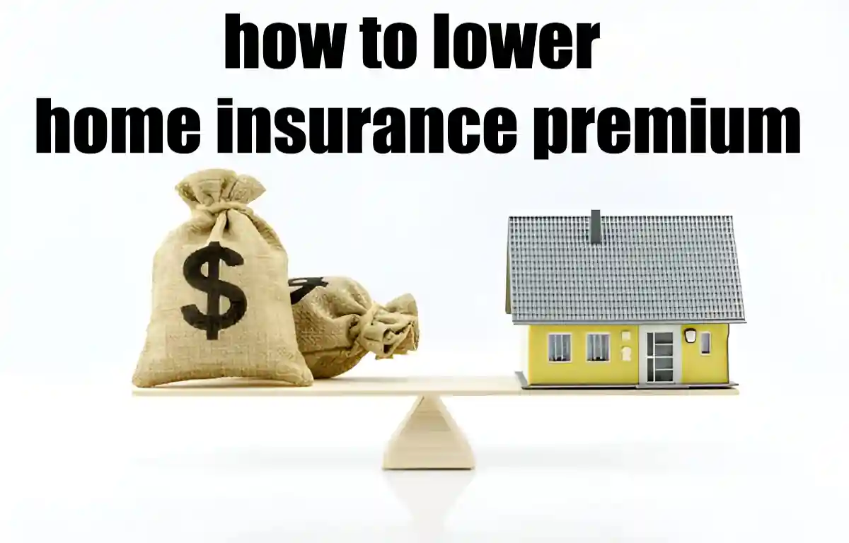 How to Lower Your Home Insurance Premium: 7 Proven Tips