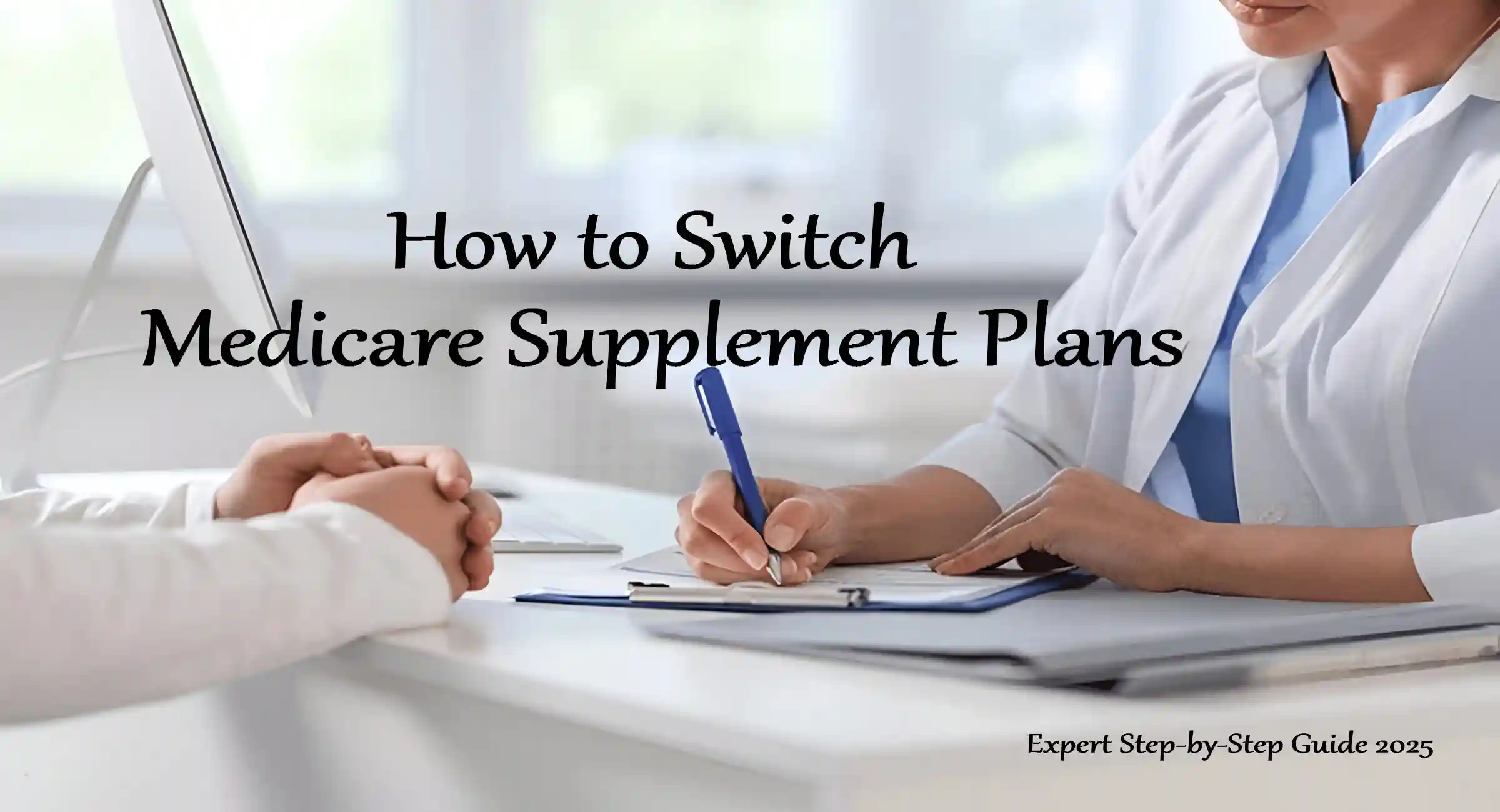 How to Switch Medicare Supplement Plans